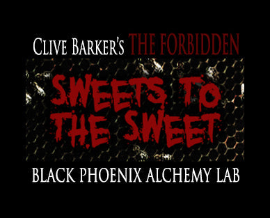 Title card for 'Clive Barker's The Forbidden Sweets to the Sweet' by Black Phoenix Alchemy Lab on a black background.