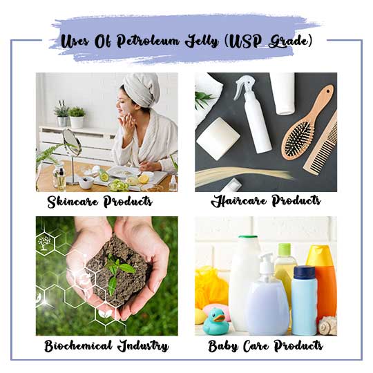 Petroleum Jelly (USP Grade) Uses